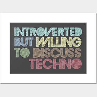 Introverted But Willing To Discuss Techno Posters and Art